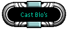 Cast Bio's